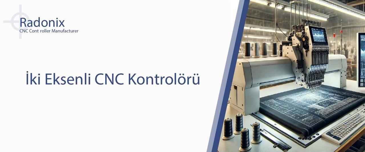 İki Eksenli CNC Kontrolörü